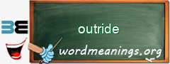 WordMeaning blackboard for outride